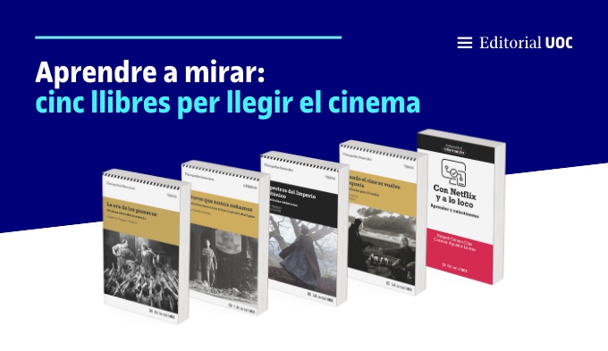 Aprendre a mirar: cinc llibres per llegir el cinema