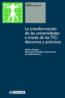 La transformación de las universidades a través de las TIC: discursos y prácticas