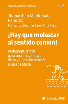 ¡Hay que molestar al sentido común!