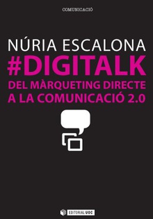 #DIGITALK. Del màrqueting directe a la comunicació 2.0