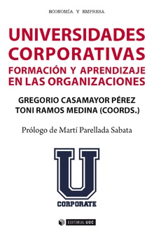 Universidades Corporativas. Formación y aprendizaje en las organizaciones